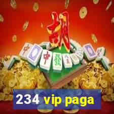 234 vip paga